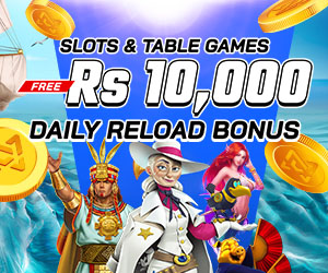 Slots & Table Games FREE Rs 10,000 Daily Reload Bonus