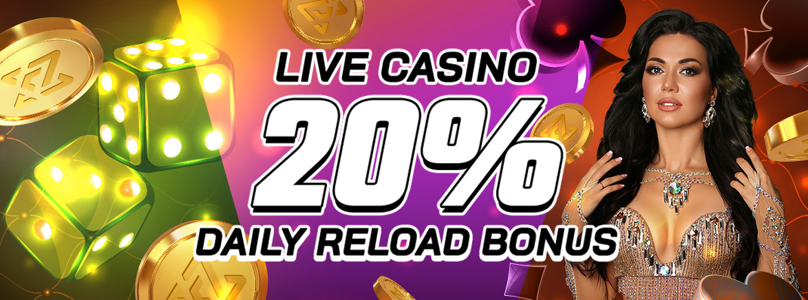 Live Casino 20% Daily Reload Bonus