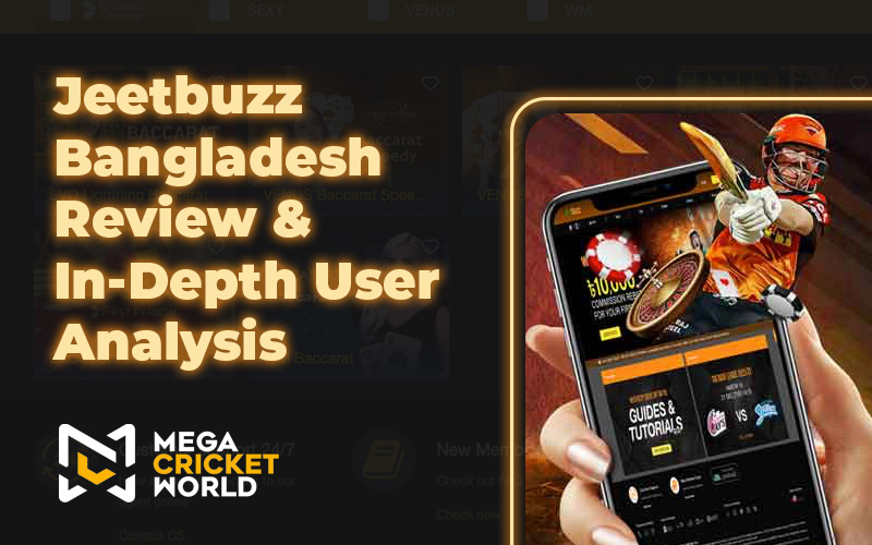 Jeetbuzz Bangladesh Review & In-Depth User Analysis