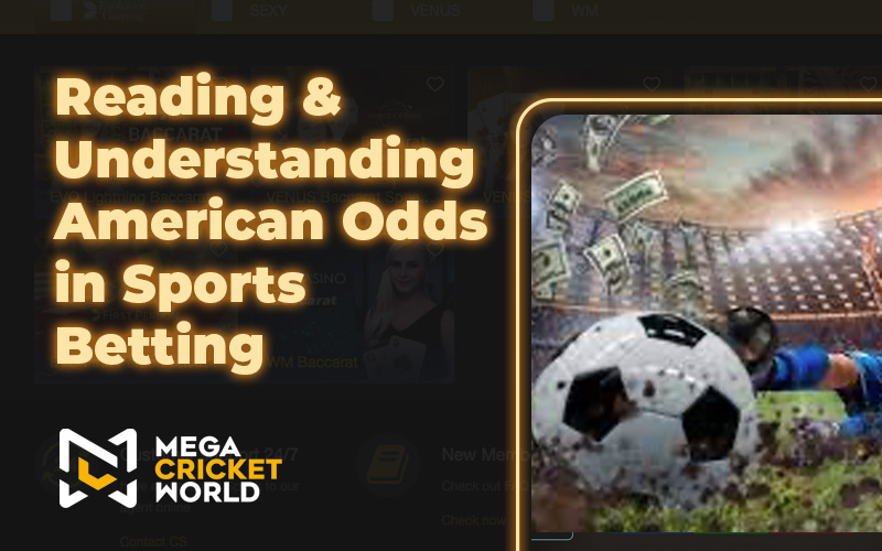 Reading & Understanding American Odds in Sports Betting