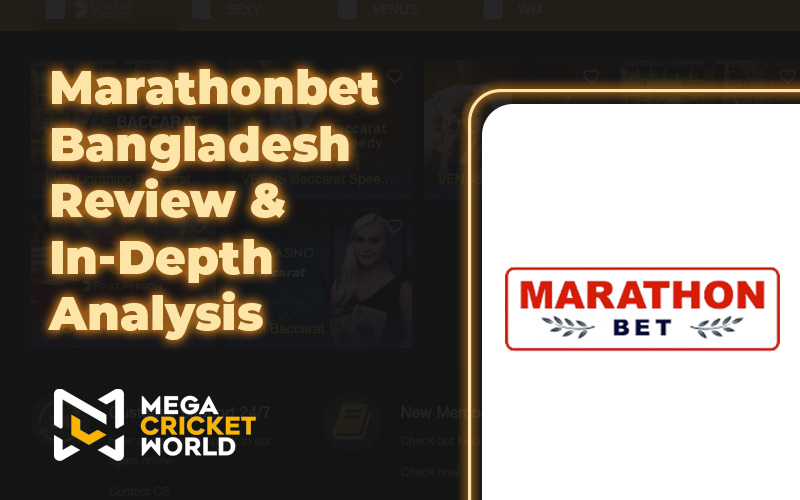 Marathonbet Bangladesh Review & In-Depth Analysis